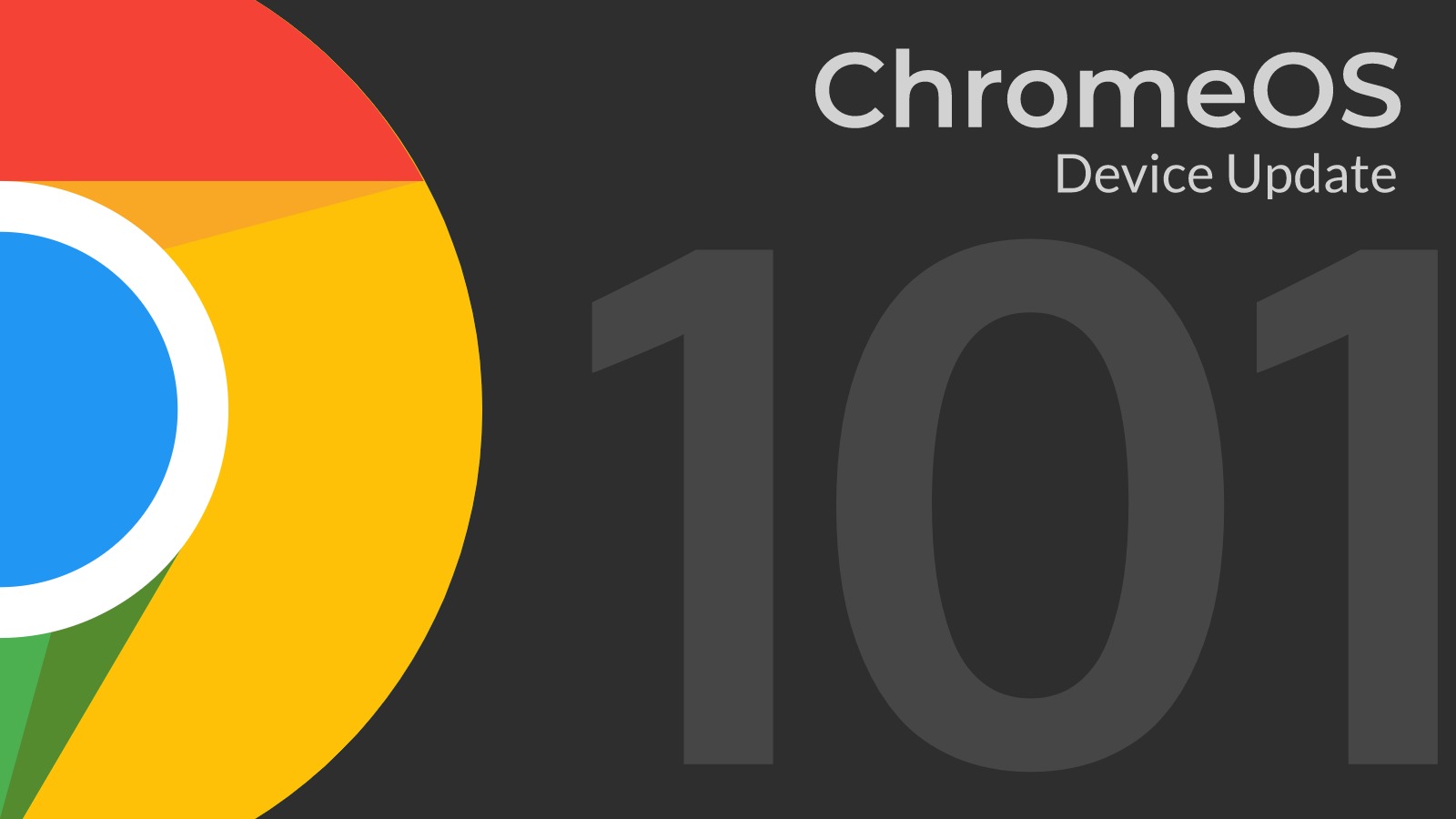 ChromeOS 101 has finally arrived
